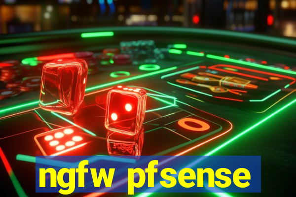 ngfw pfsense